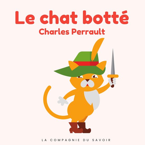 Illustration du Chat botté portant un chapeau vert à plume et une épée. Titre : 'Le chat botté' par Charles Perrault.