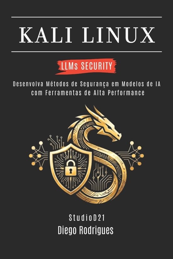 Kali Linux & Frameworks Brasil- KALI LINUX LLMs SECURITY - cover