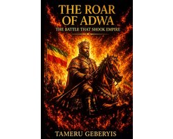 The Roar of Adwa, The Battle That Shook Empire