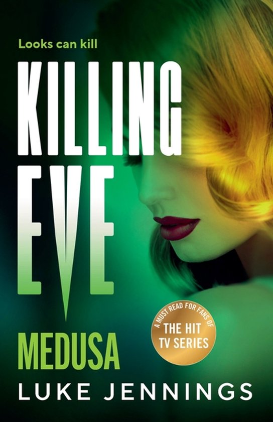 Livre "Killing Eve Medusa" par Luke Jennings. Femme aux cheveux blonds et lèvres rouges. "Looks can kill".