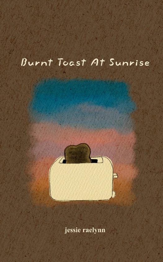 Burnt Toast At Sunrise - cover