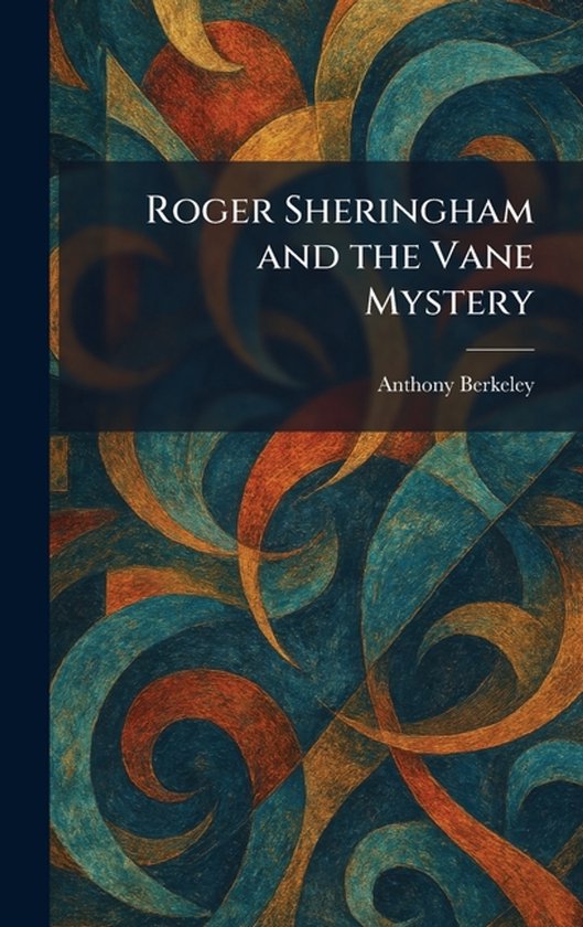 Roger Sheringham and the Vane Mystery - cover