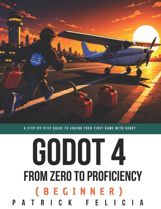 Godot from Zero to Proficiency- Godot from Zero to Proficiency (Beginner)