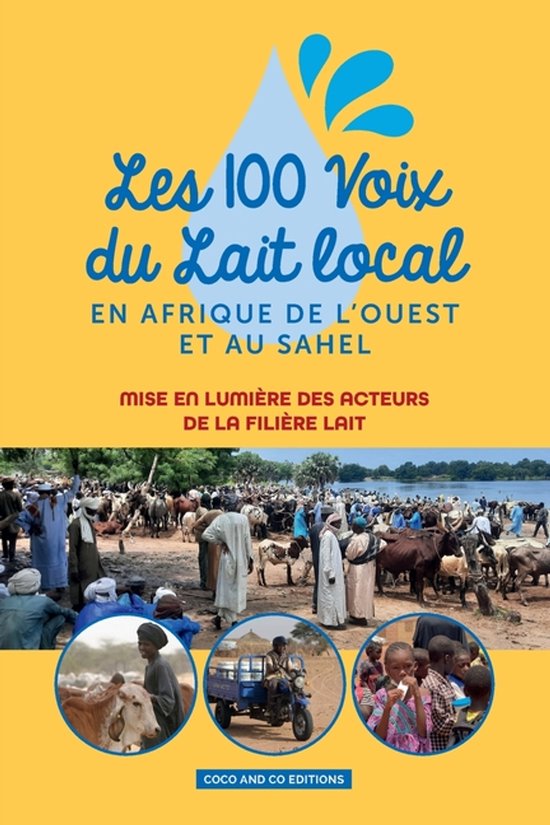 Les 100 Voix Du Lait Local En Afrique de l'Ouest Et Au Sahel - cover