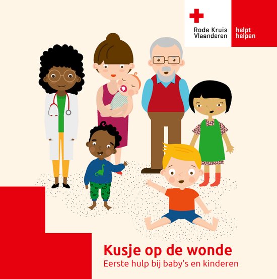Kusje op de wonde - Eerste hulp bij baby's en kinderen