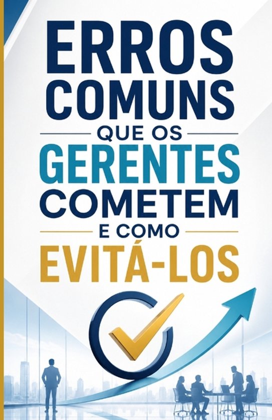 Erros comuns que os gerentes cometem e como evitá-los - cover