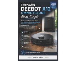 Smart Devices Made Easy- ECOVACS DEEBOT X12 OMNICYCLONE Made Simple