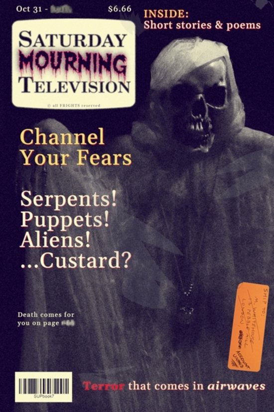 Magazine Saturday Mourning Television avec un squelette dans une robe, texte 'Channel Your Fears'.