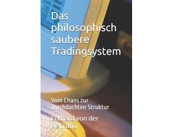 Das philosophisch saubere Tradingsystem