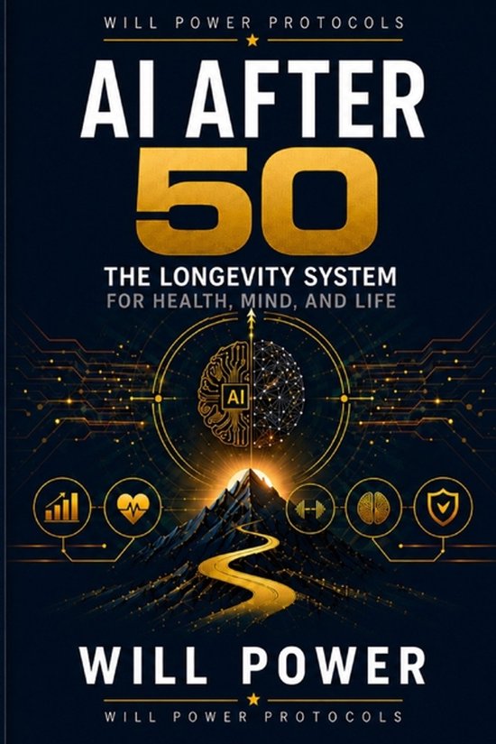 Will Power Protocols - AI Advantage After 50- AI After 50 - cover