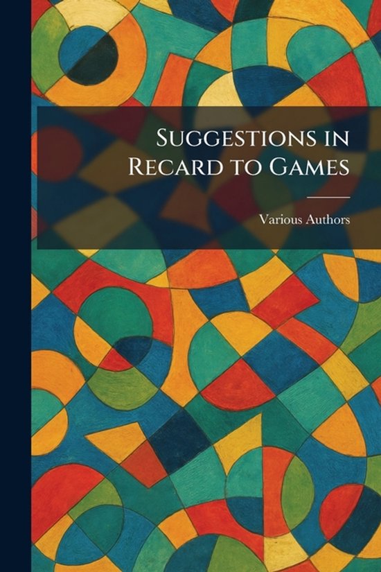 Suggestions in Recard to Games - cover
