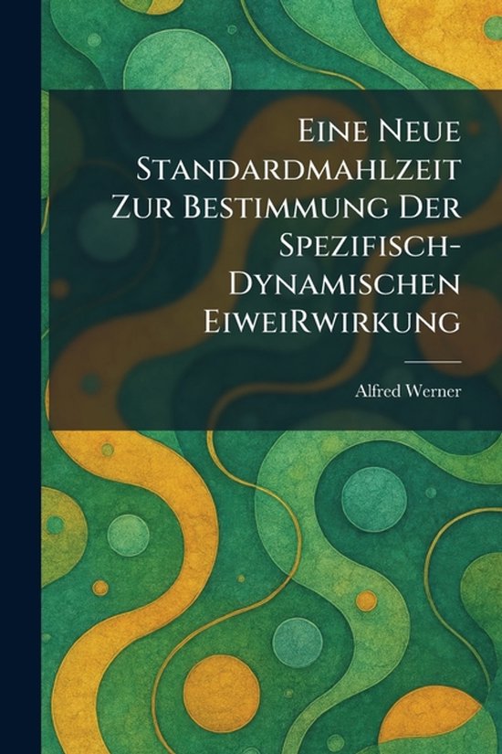 Eine Neue Standardmahlzeit Zur Bestimmung Der Spezifisch-Dyn ... - cover
