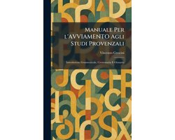 Manuale Per l'AVVIAMENTO Agli Studi Provenzali