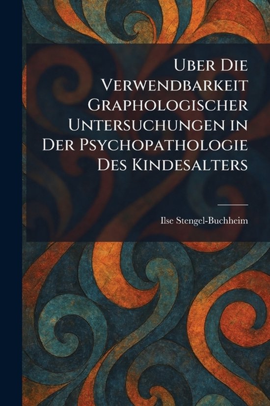 uber die verwendbarkeit graphologischer untersuchungen in de ... - cover