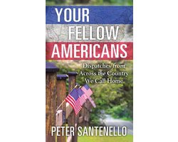 Your Fellow Americans: Dispatches from Across the Country We Call Home