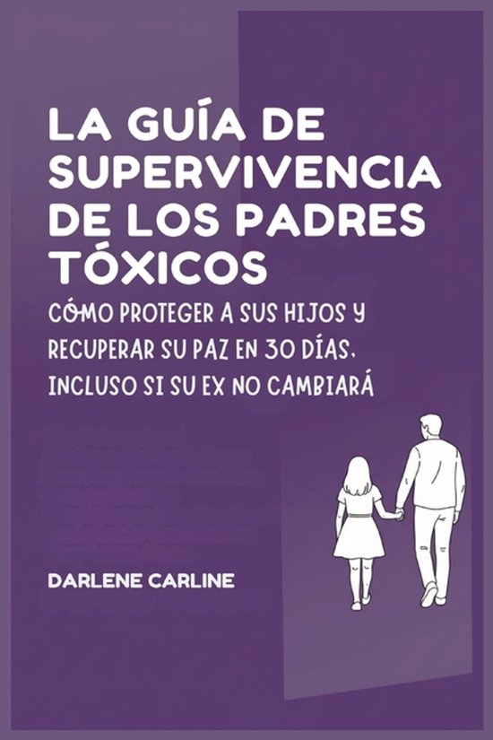 La Guía de Supervivencia de los Padres Tóxicos - cover