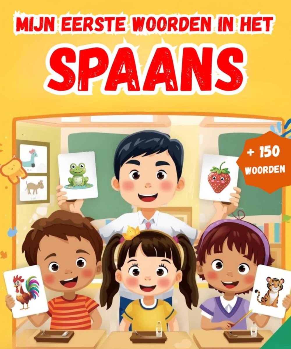 Woordenboek Spaans - Tweetalig Kinderboek - Kinderen Leren - Meer dan 150 Woorden - 40 Pagina's - Geïllustreerd
