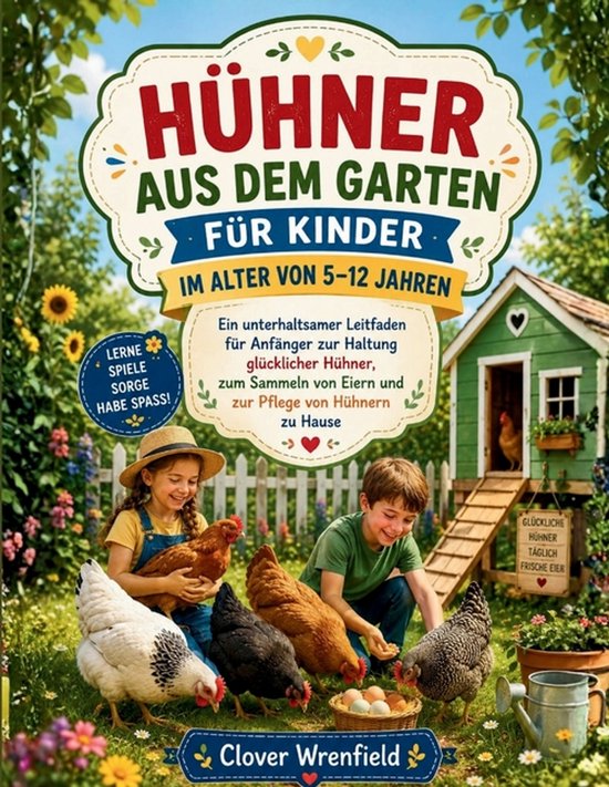 Hühner Aus Dem Garten Für Kinder Im Alter Von 5-12 Jahren - cover