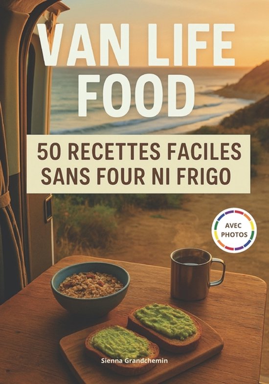VAN LIFE FOOD - 50 Recettes faciles sans four ni frigo - cover