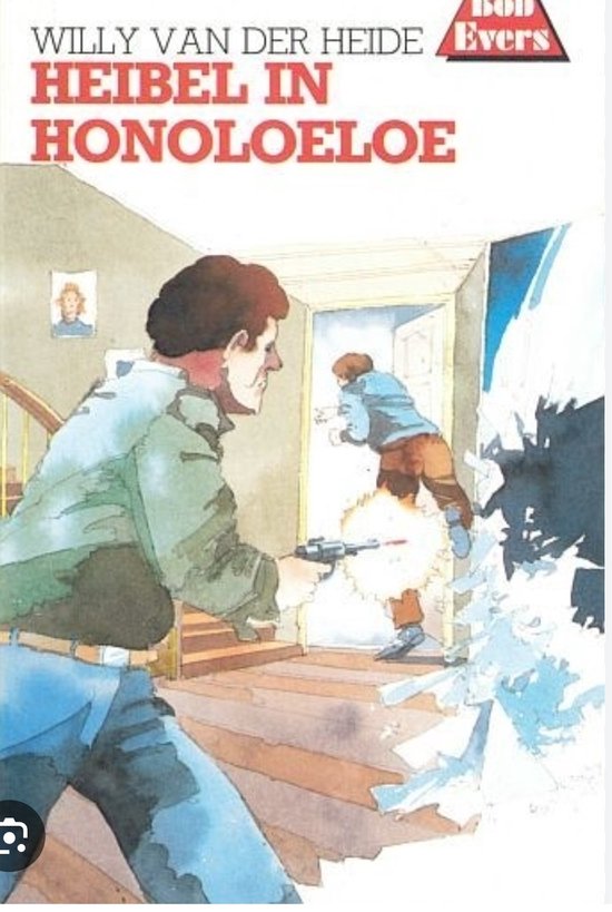 Bob Evers 30: Heibel in Honoloeloe