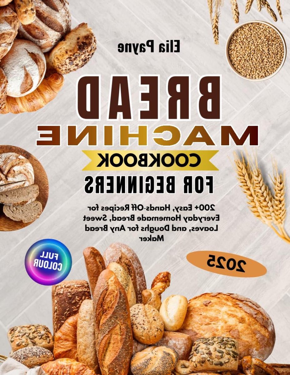 Broodmachine Kookboek - Recepten voor thuis - Zelf brood bakken - 200+ recepten - 212 pagina's - Niet van toepassing