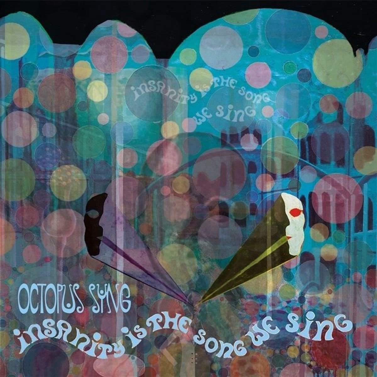 Octopus Syng - Insanity Is The Song We Sing (LP)