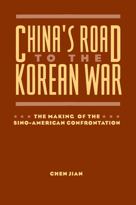 China's Road to the Korean War - The Making of the Sino-Amer ... - cover