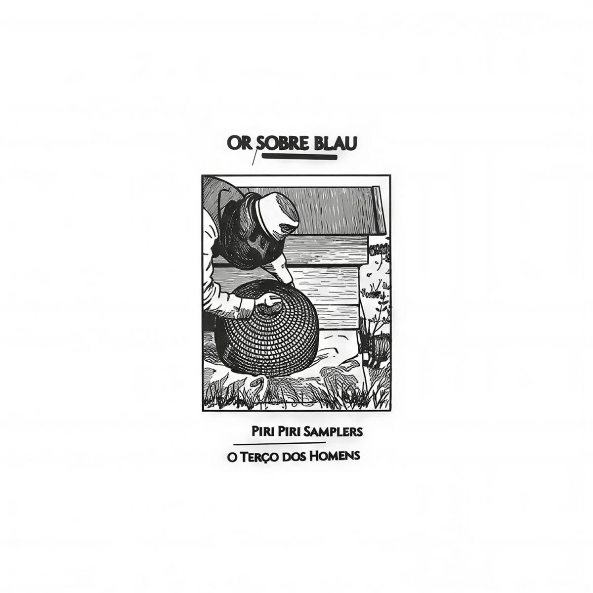 Or Sobre Blau - Piri Piri Samplers + O Terço Do Homens (LP)