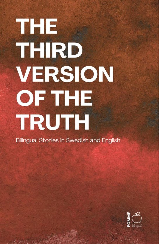 The Third Version of the Truth: Bilingual Stories in Swedish ... - cover