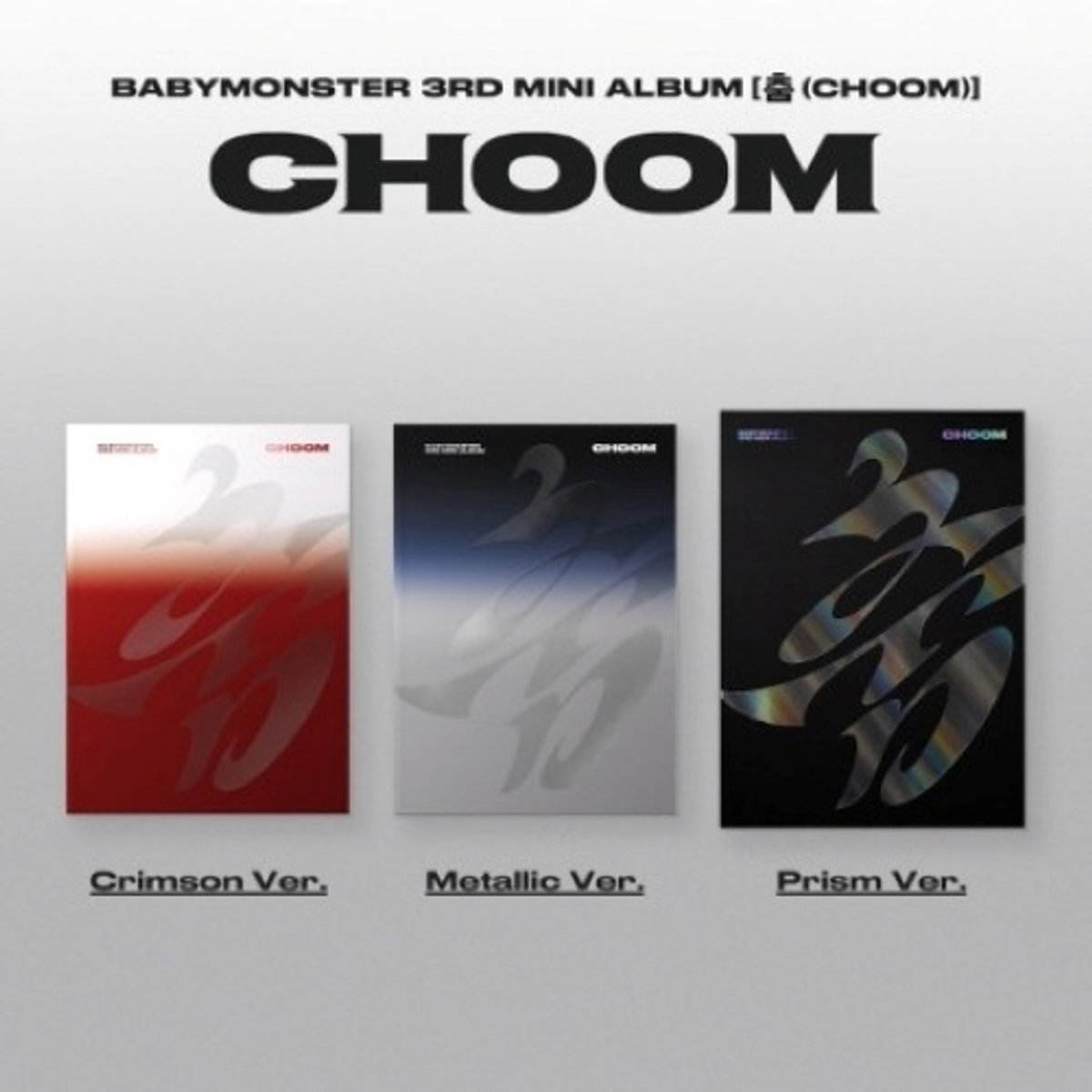 Babymonster - choom (PRISM / METALLIC / CRIMSON VER. RANDOM RANDOM)