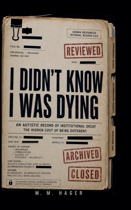 I Didn't Know I Was Dying An Autistic Record of Institutiona ... - cover