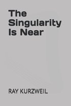 The Singularity Is Near