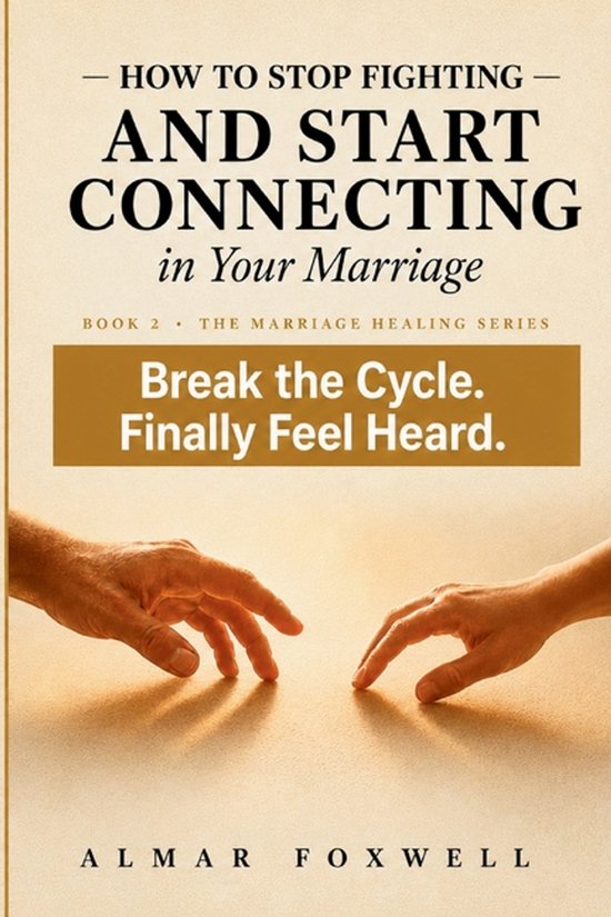 The Marriage Healing- How to Stop Fighting and Start Connect ... - cover