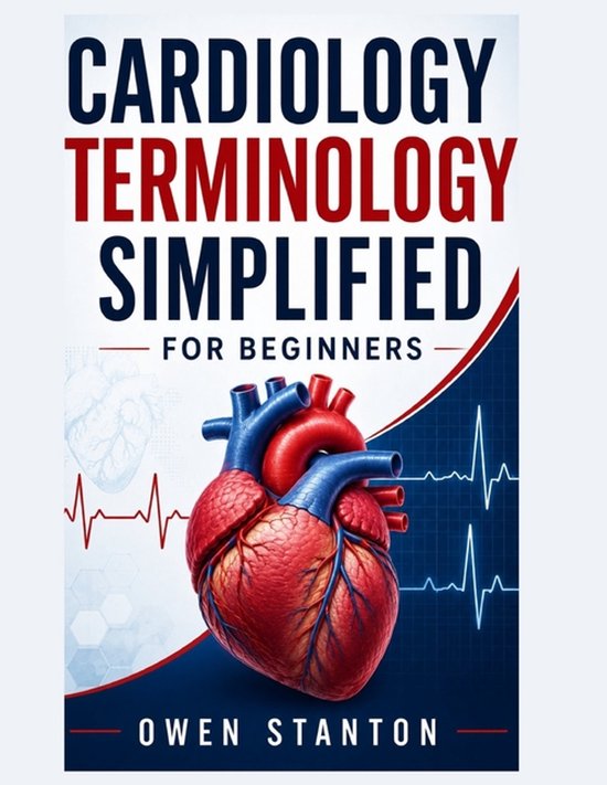 Boekomslag: 'Cardiology Terminology Simplified For Beginners' met een afbeelding van een hart en een elektrocardiogram.