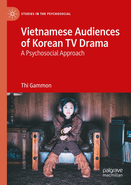Studies in the Psychosocial- Watching to Feel in Korean TV R ... - cover