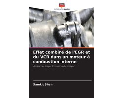 Effet combiné de l'EGR et du VCR dans un moteur à combustion interne