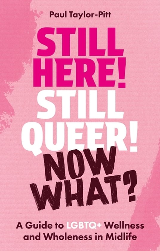 Still Here! Still Queer! Now What? - cover