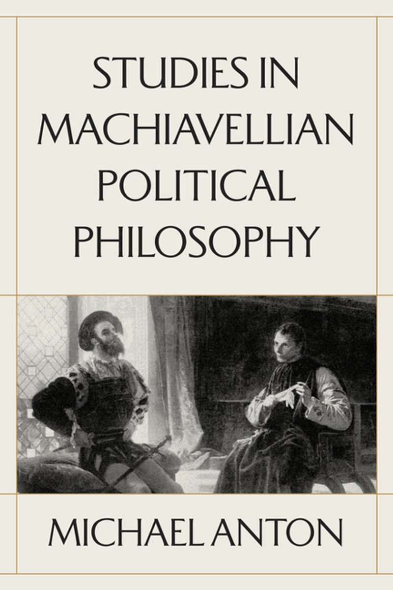 Studies In Machiavellian Political Philosophy
