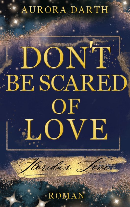 Don't-Trilogie 3 - Don't be scared of Love - cover