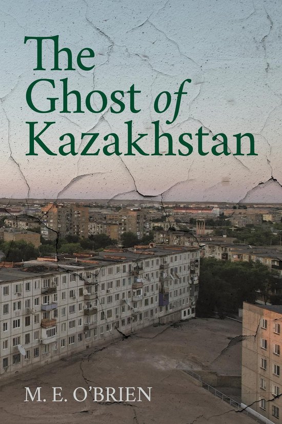 Couverture du livre 'The Ghost of Kazakhstan' avec un mur fissuré et un paysage urbain au loin.
