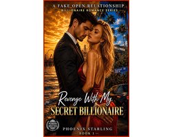 A Fake Open Relationship Billionaire Romance Series 1 - Revenge With My Secret Billionaire