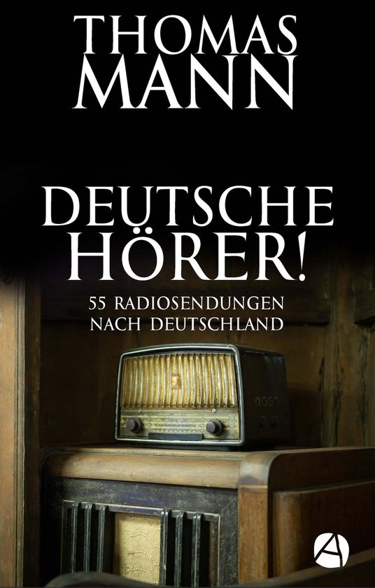Thomas Mann, Werke 23 - Deutsche Hörer!