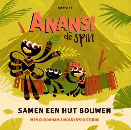 Anansi de spin - Samen een hut bouwen - cover