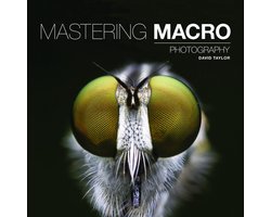 Mastering Macro Photography