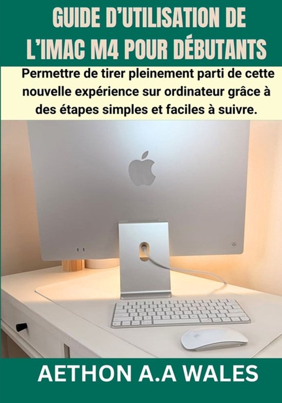 Guide d'Utilisation de l'Imac M4 Pour Débutants - cover