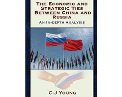 The Economic and Strategic Ties Between China and Russia