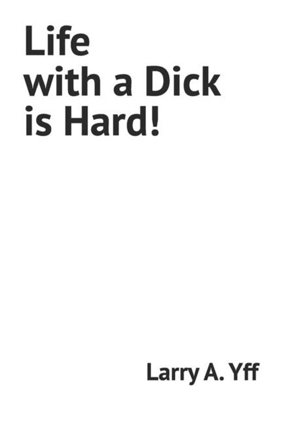 The Wcbc- Life with a Dick is Hard! - cover