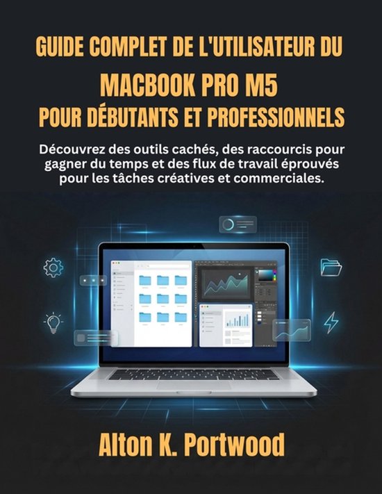 Guide complet de l'utilisateur du MacBook Pro M5 pour début ... - cover