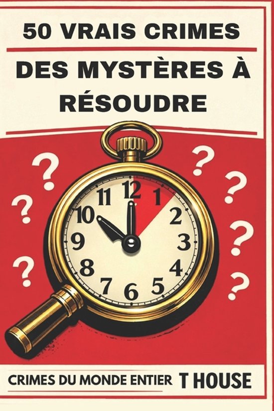 50 vrais mystères criminels à résoudre - cover