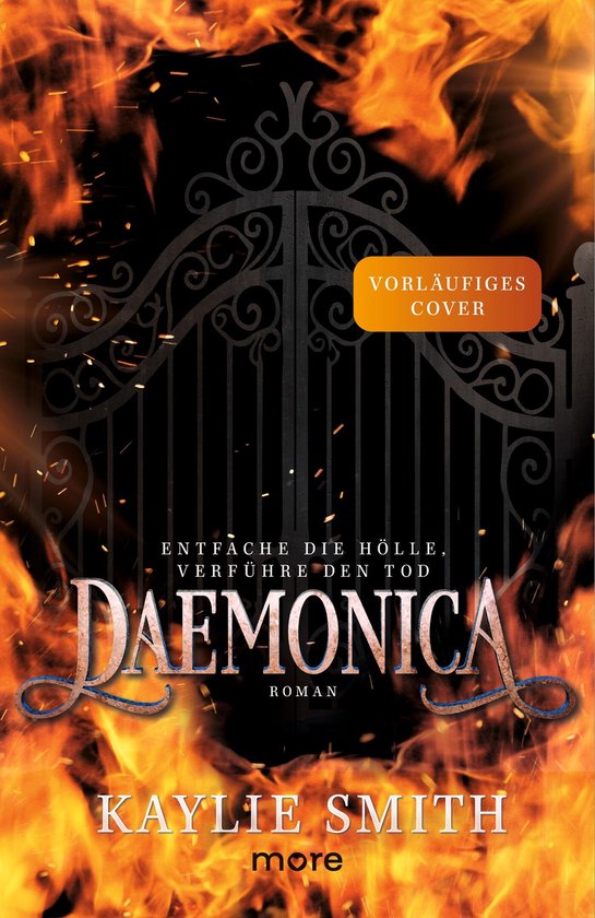 Couverture provisoire : Daemonica, roman par Kaylie Smith. Allumez l'enfer, séduisez la mort. Une porte fermée entourée de flammes.